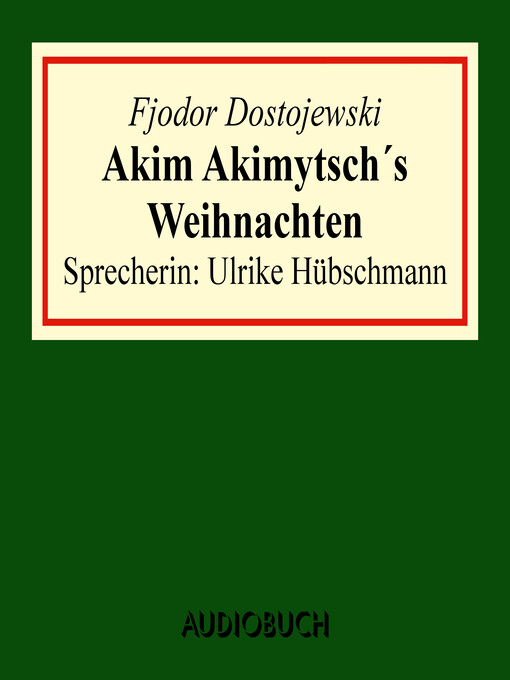 Title details for Akim Akimytsch's Weihnachten by Fjodor Dostojewski - Available